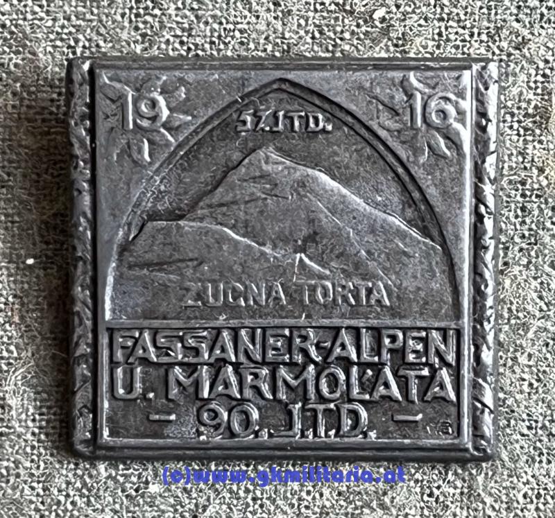 k.u.k. Kappenabzeichen 57 ITD-90. ITD-Zugna Torta - Fassaner Alpen und Marmolata - 1916 !!