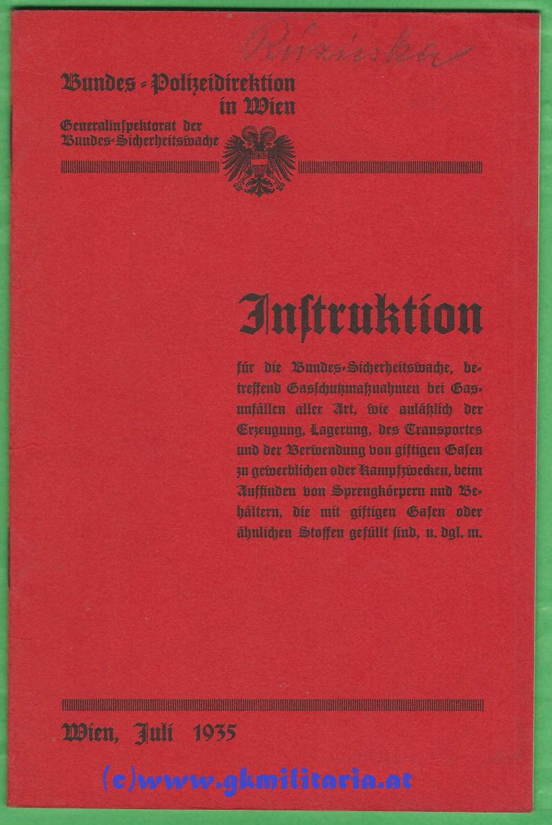 Instruktion für die Bundes-Sicherheitswache betreffend Gasschutzmaßnahmen bei Gasunfällen aller Art..... - Bundespolizei-Direktion Wien 1935 !!