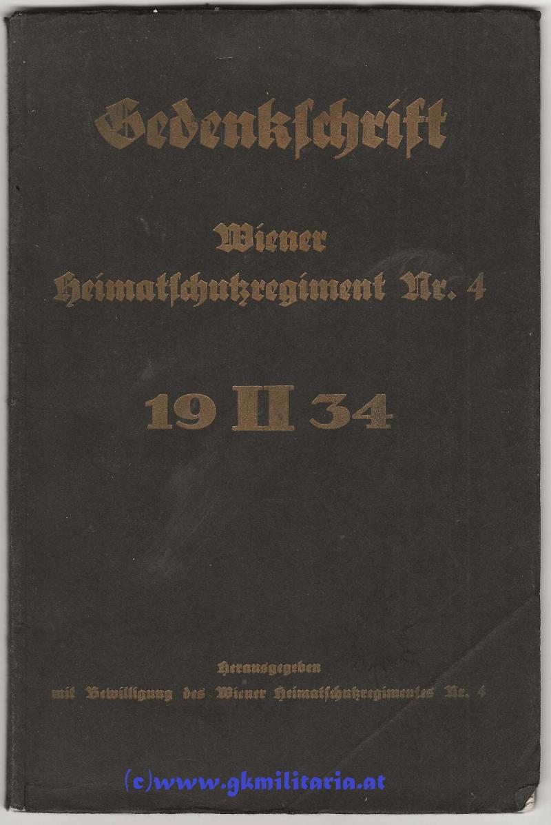 Gedenkschrift Wiener Heimatschutzregiment Nr. 4 - 19II34  - Bürgerkrieg 1934!!