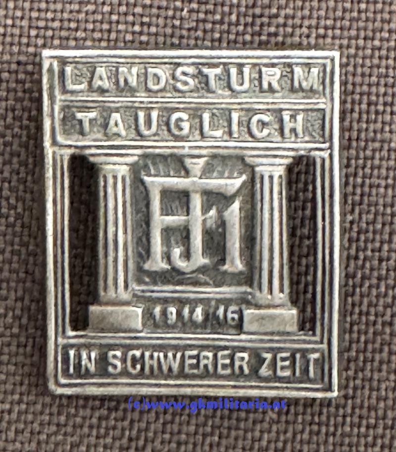 k.u.k. Kappenabzeichen - Landsturm Tauglich - In schwerer Zeit - 1914/15!!