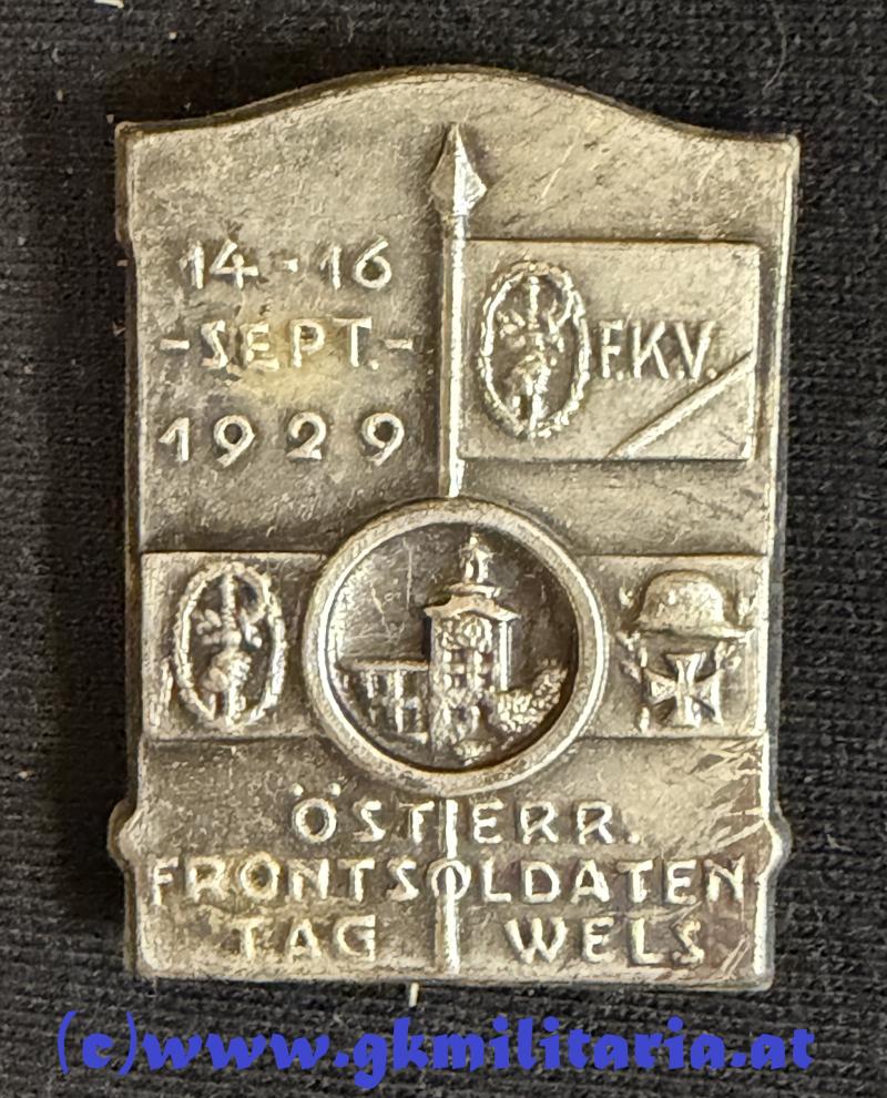 Abzeichen Frontkämpfervereinigung - Österreichischer Frontsoldatentag Wels 14.-16. September 1929 !!